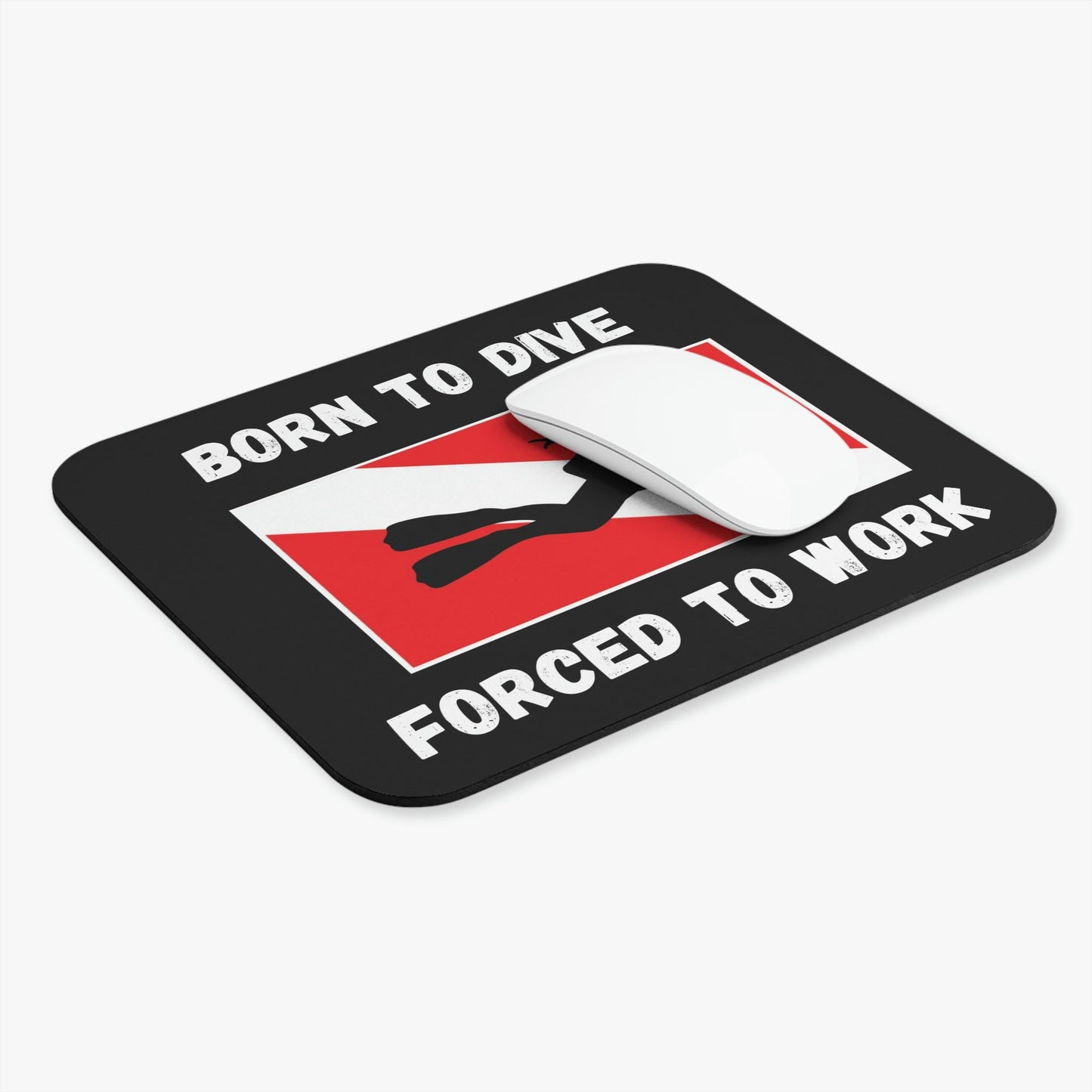 Born to Dive, Forced to Work: Scuba Mouse Pad Gift for Diver, Gift for mom, Scuba Gift