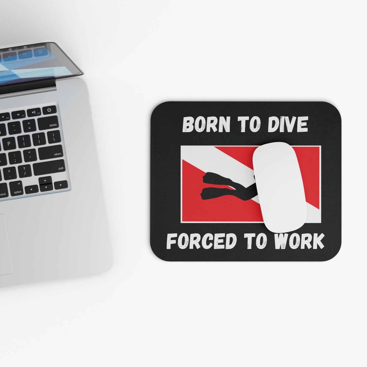 Born to Dive, Forced to Work: Scuba Mouse Pad Gift for Diver, Gift for mom, Scuba Gift