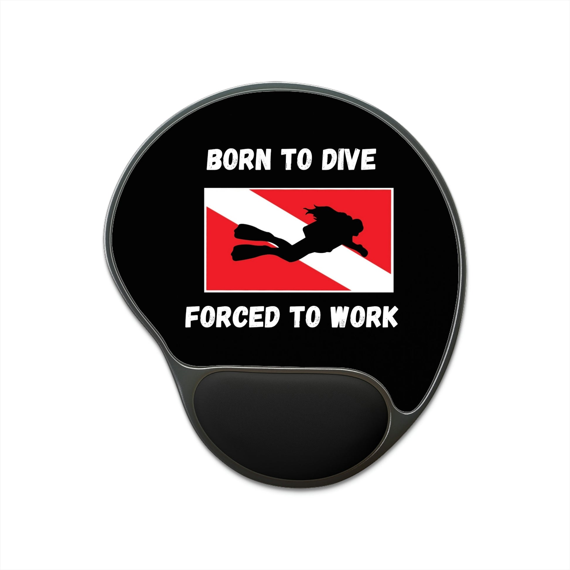 Scuba Diver Mouse Pad "Born to Dive, Forced to Work", Gift for woman, Gift for Scuba diver, Unique Scuba Gift