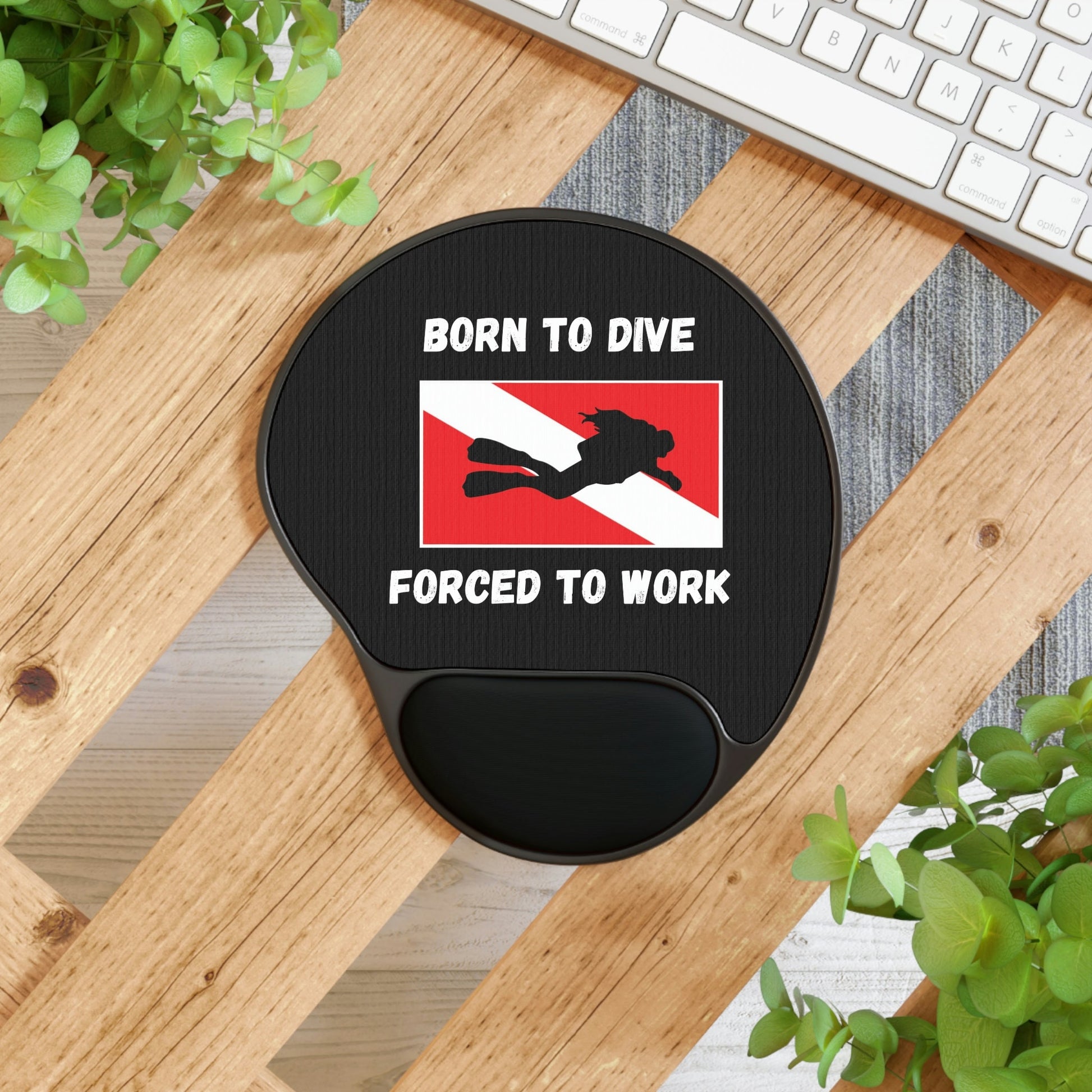Scuba Diver Mouse Pad "Born to Dive, Forced to Work", Gift for woman, Gift for Scuba diver, Unique Scuba Gift
