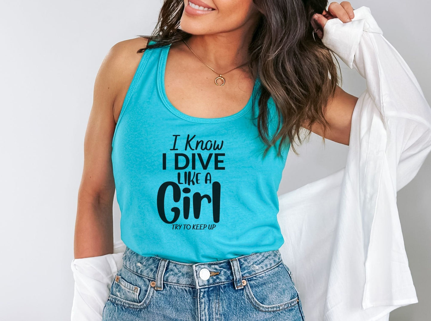 I Know I Dive Like a Girl, Try to Keep Up Tank Top, Scuba Gift, Scuba shirt for women