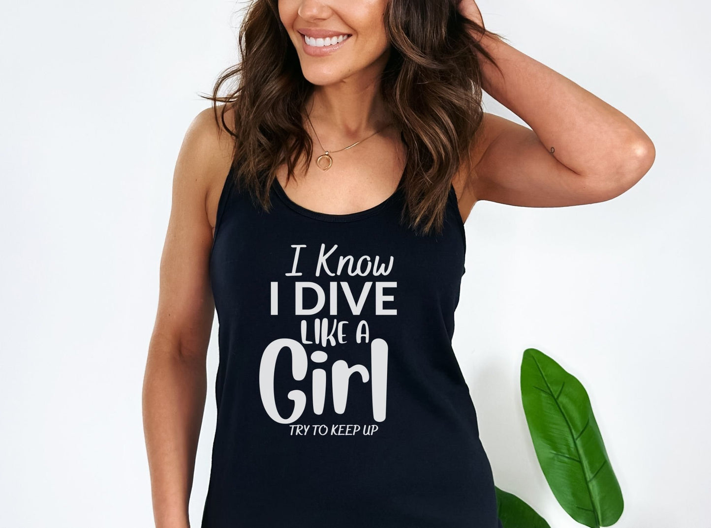 I Know I Dive Like a Girl, Try to Keep Up Tank Top, Scuba Gift, Scuba shirt for women