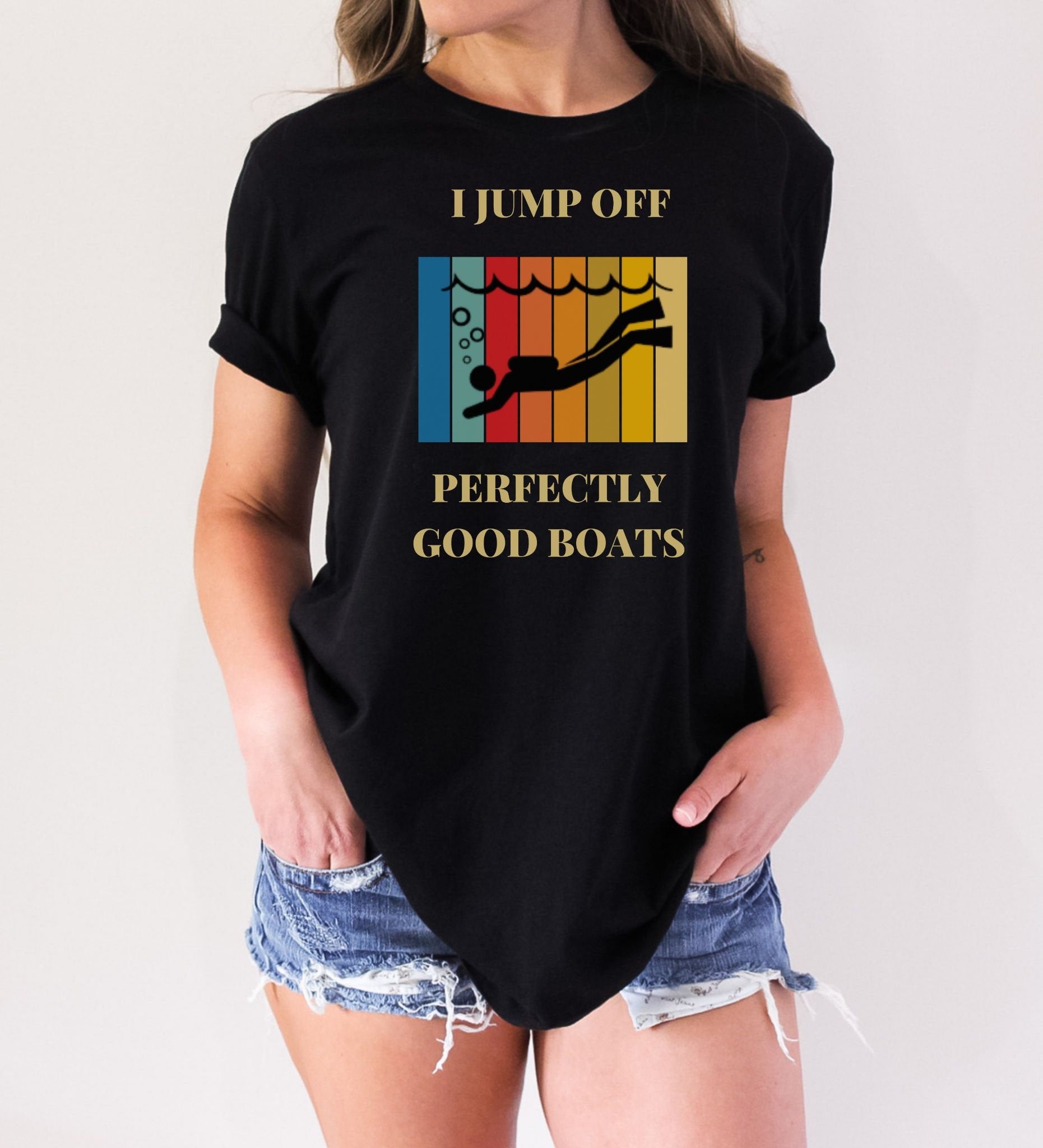 I Jump off Perfectly Good Boats Cute Scuba Tshirt, Cute Scuba Tee, Scuba Gift, Gift for Her