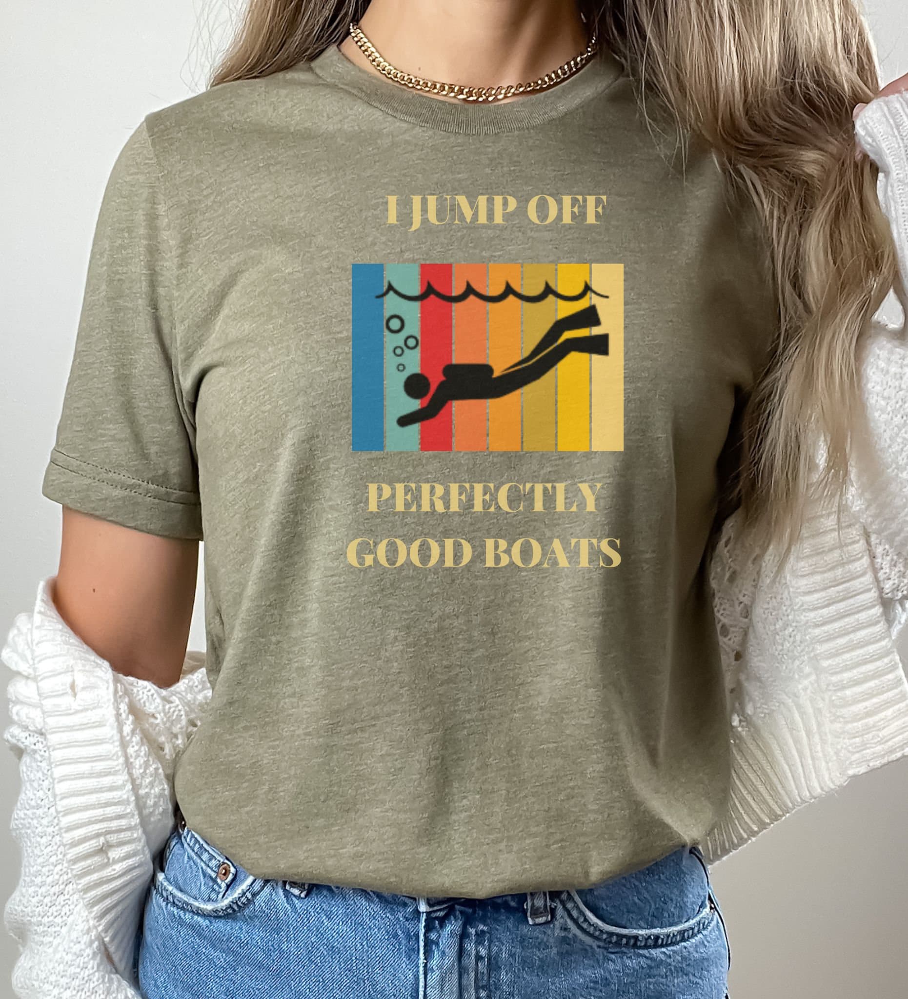 I Jump off Perfectly Good Boats Cute Scuba Tshirt, Cute Scuba Tee, Scuba Gift, Gift for Her