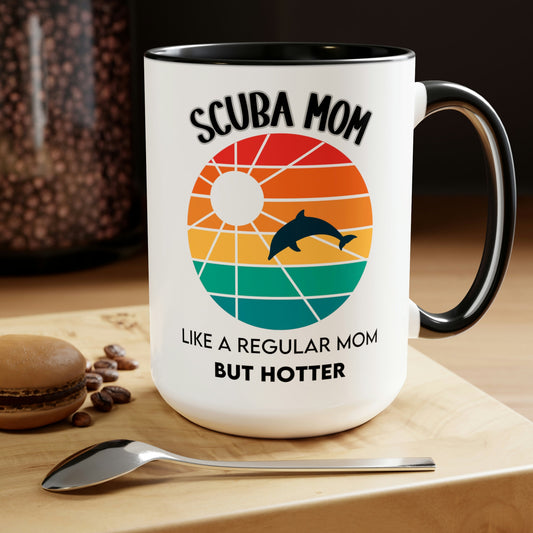 Scuba Mom Coffee Mug for Mother's Day, Scuba Mothers, Scuba Gift, Gift for Scuba Diver