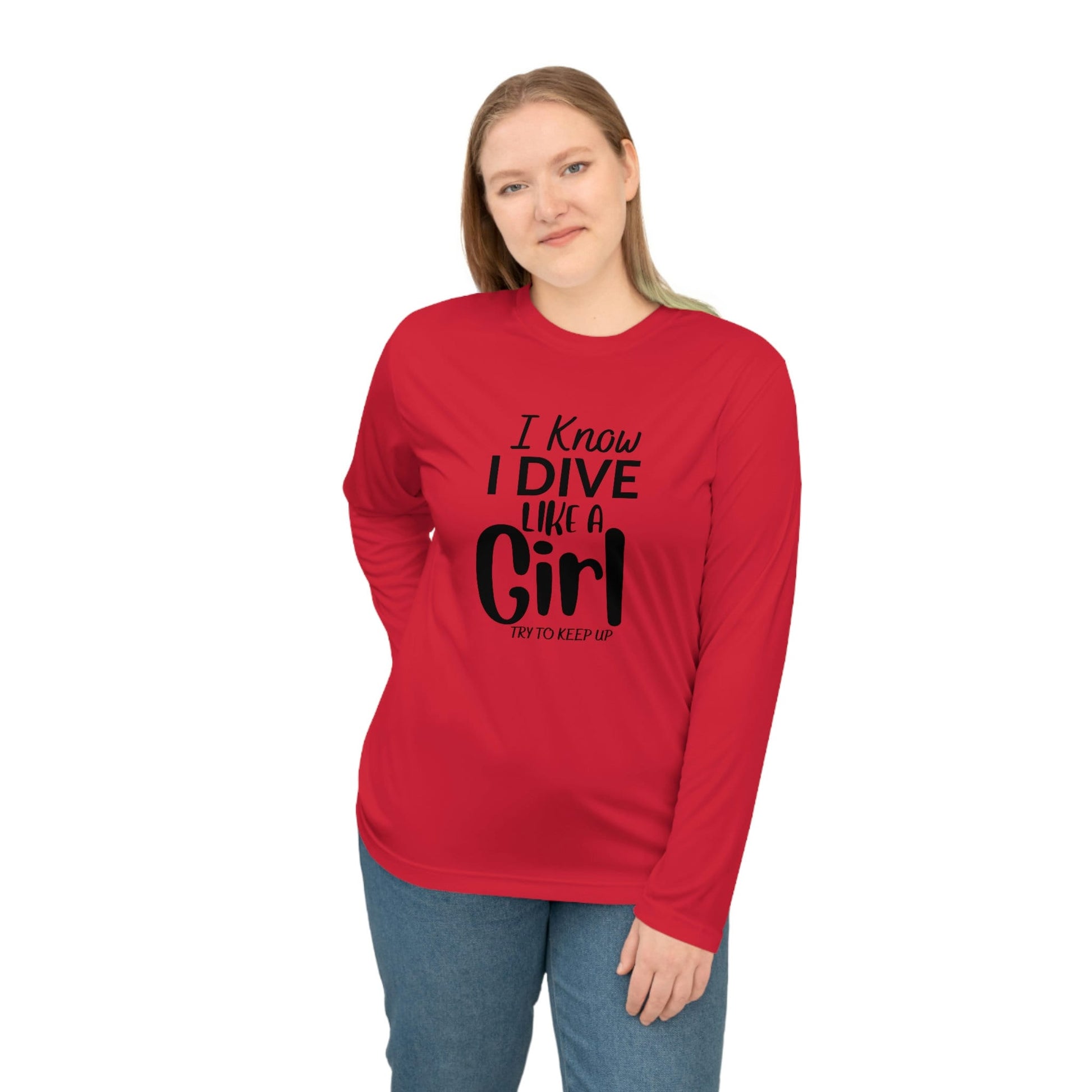 I Know I Dive Like A Girl- Try to Keep Up -Woman Scuba Diving Rash Guard